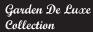 Garden de luxe